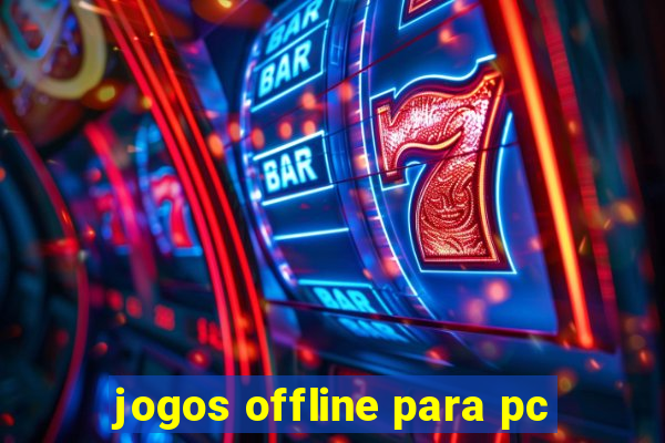 jogos offline para pc